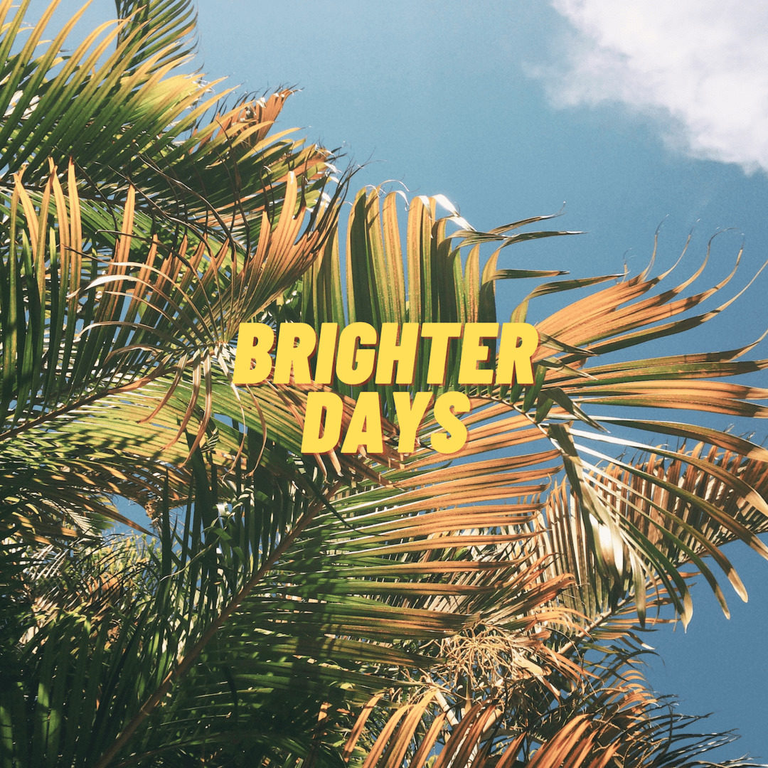 Brighter Days - Broke in Summer