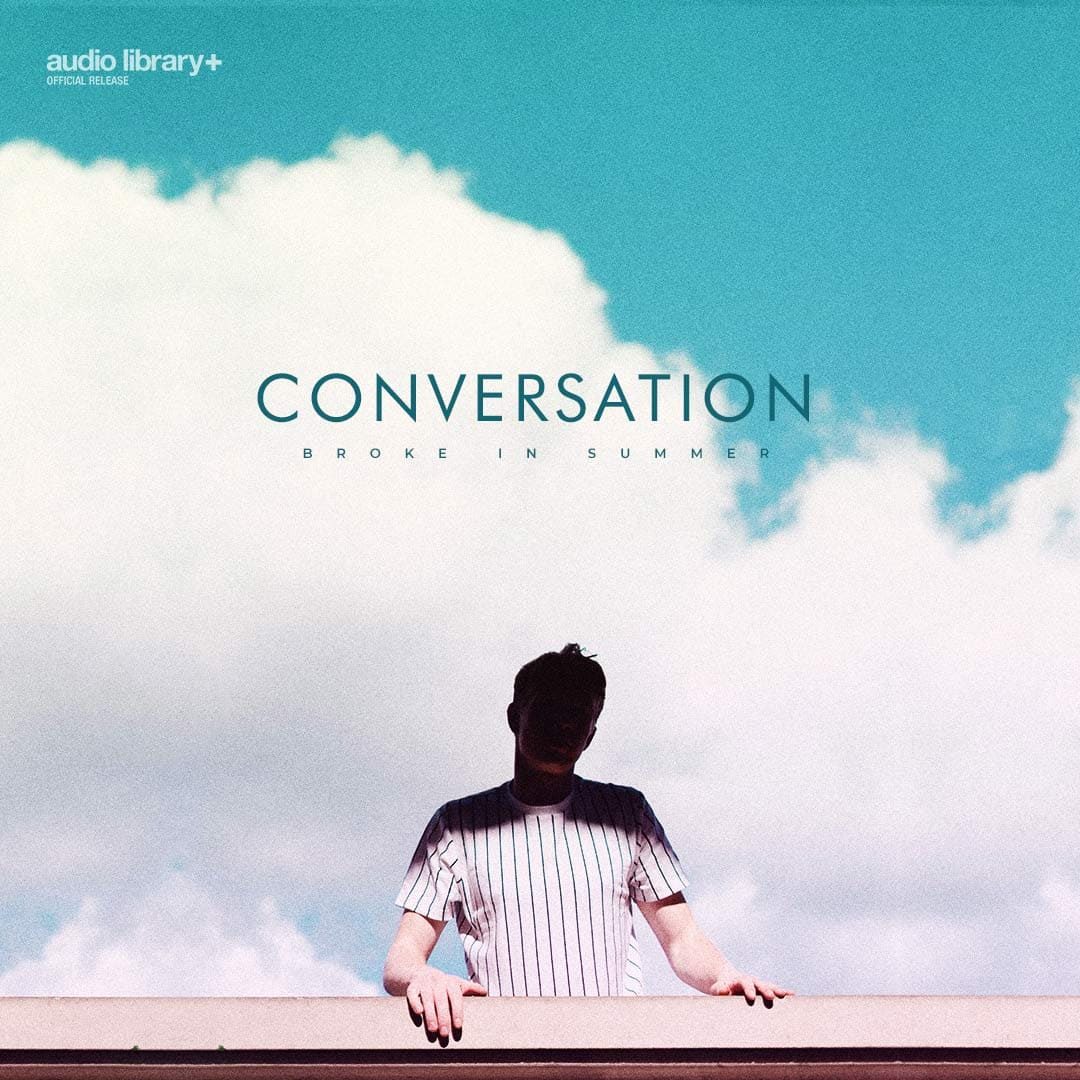 Conversation - Broke in Summer
