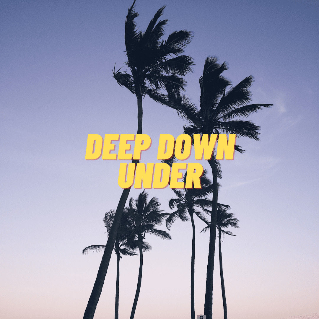 Deep Down Under - Broke in Summer