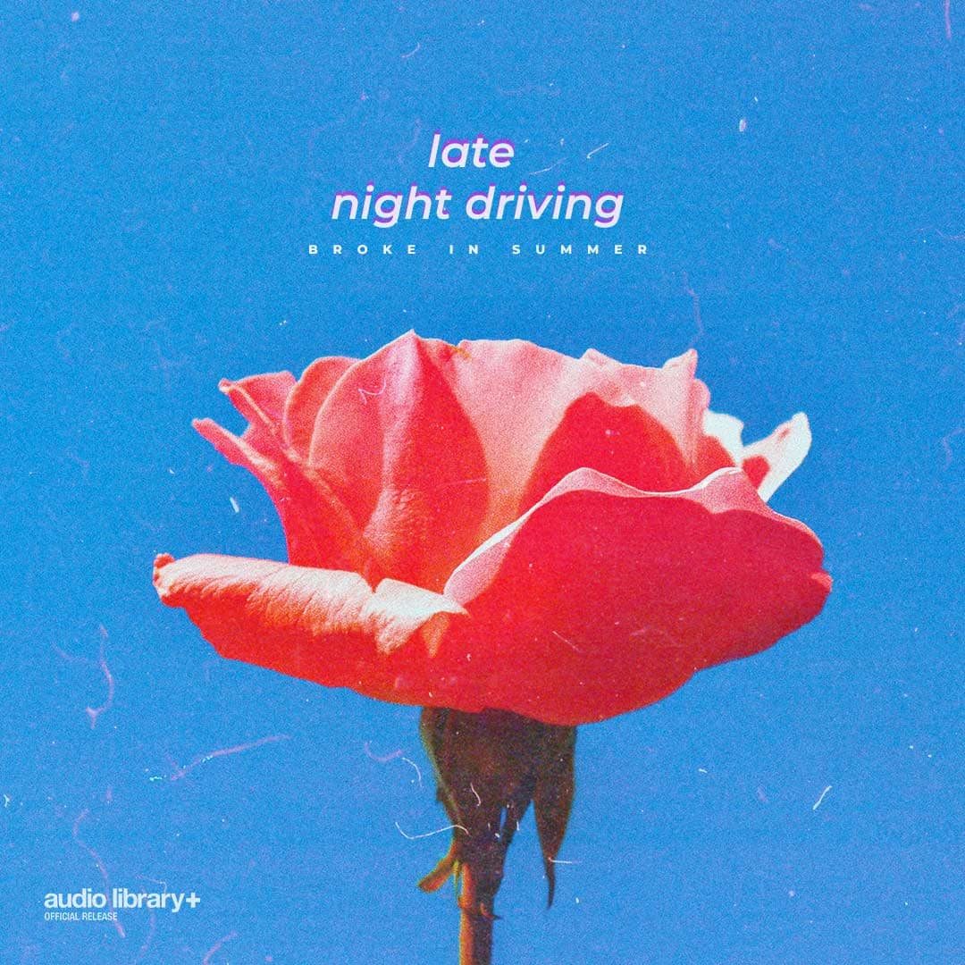 Late Night Driving - Broke in Summer