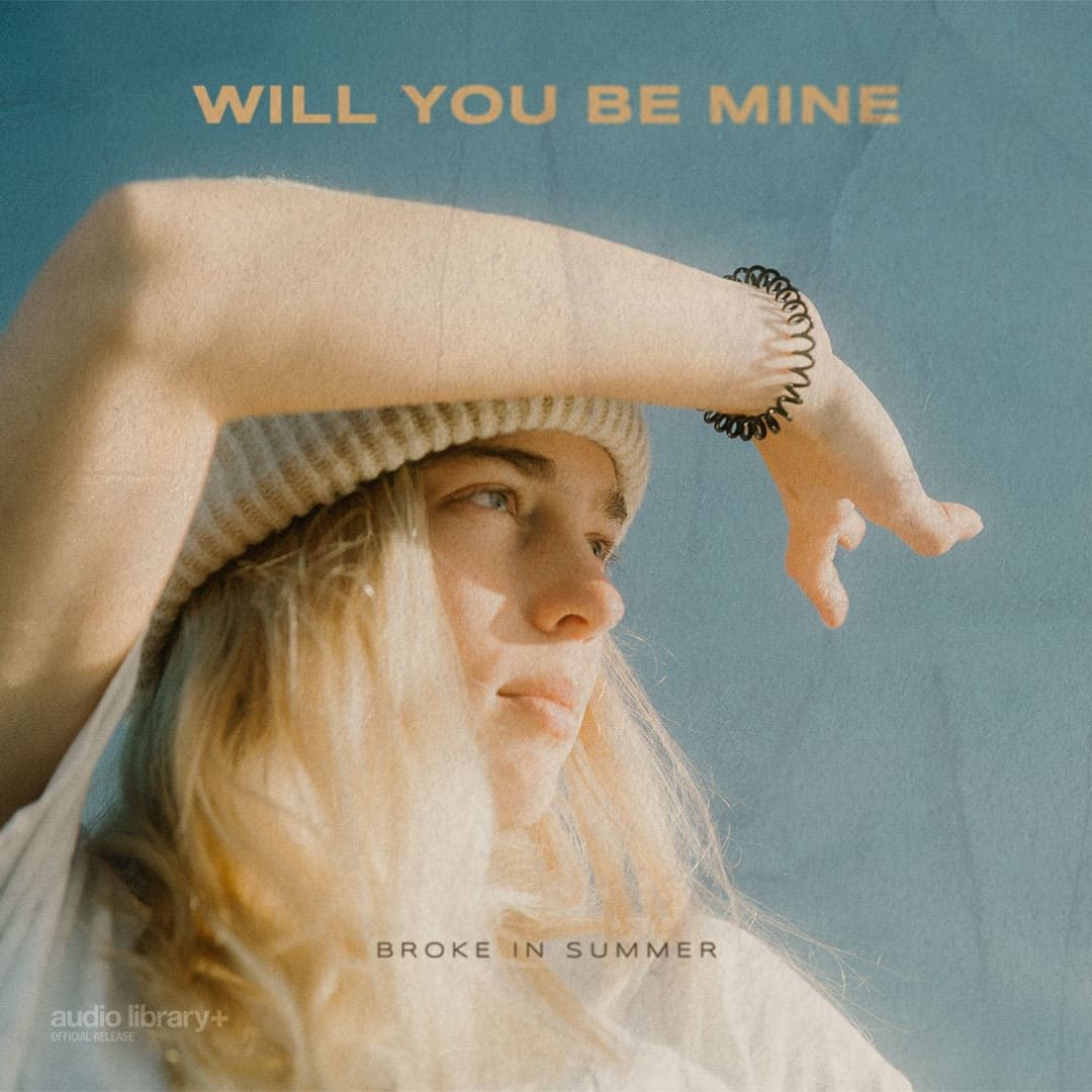Will You Be Mine - Broke in Summer